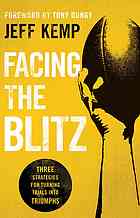 Facing The Blitz Three Stratgies For Turning Your Trials Into Triumphs Kemp