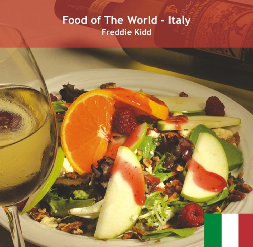 Food Of The World Italy 1st Ed Kidd Freddie