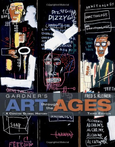 Gardners Art Through The Ages A Concise Global History 3rd Edition Fred S Kleiner Helen Gardner