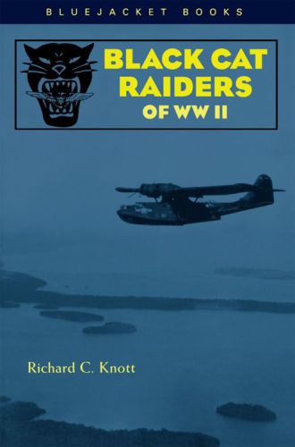 Black Cat Raiders Of Ww Ii Knott Richard C
