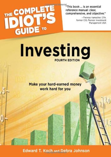 The Complete Idiots Guide To Investing Includes Index 4th Ed Koch