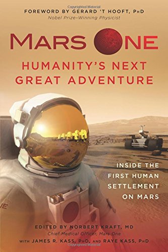 Mars One The Human Factor Inside The Selection Adventure And Challenges Of The First Human Settlement On Mars Kraft