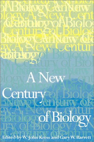 A New Century Of Biology Kress W John Barrett Gary W