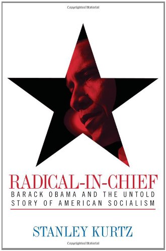 Radicalinchief Barack Obama And The Untold Story Of American Socialism 1st Threshold Editions Hardcover Ed Obama