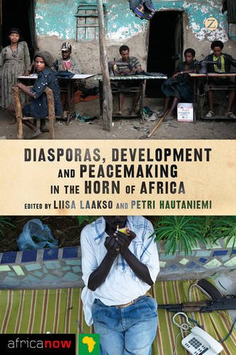 Diasporas Development And Peacemaking In The Horn Of Africa Laakso