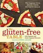 The Glutenfree Table The Lagasse Girls Share Their Favorite Meals 1st Ed Jilly Lagasse