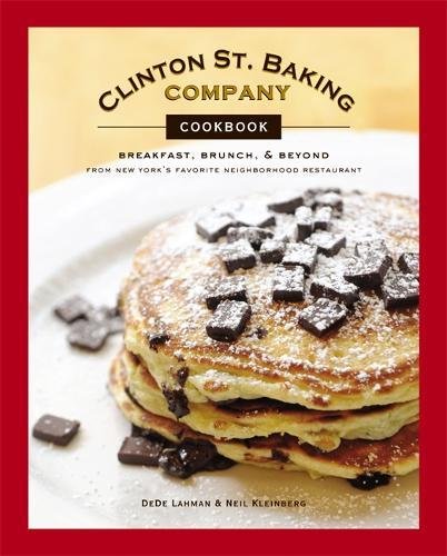 Clinton St Baking Company Cookbook 1st Ed Dede Lahman Neil Kleinberg
