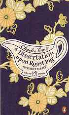 A Dissertation Upon Roast Pig And Other Essays Lamb Charles