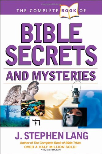 The Complete Book Of Bible Secrets And Mysteries Lang Stephen J