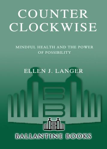 Counter Clockwise Mindful Health And The Power Of Possibility Burr