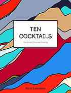 Ten Cocktails The Art Of Convivial Drinking Alice Lascelles