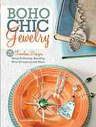 Boho Chic Jewelry 25 Timeless Designs Using Soldering Beading Wire Wrapping And More Laura Beth Love