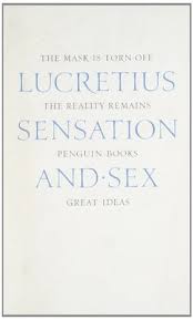 Sensation And Sex Lucretius R E Latham