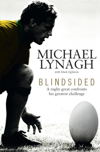 Blindsided A Rugby Great Confronts His Greatest Challenge Lynagh