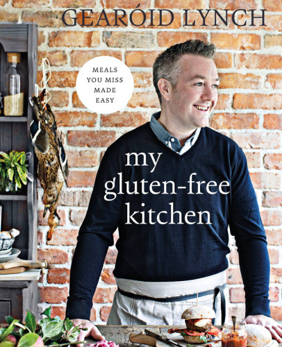 My Glutenfree Kitchen Meals You Miss Made Easy Lynch Gearoid