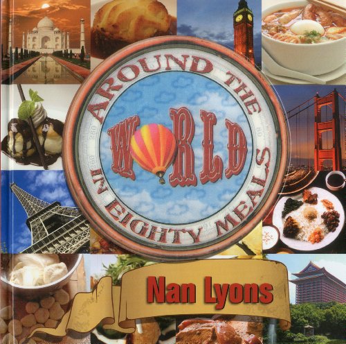 Around The World In Eighty Meals Lyons Nan