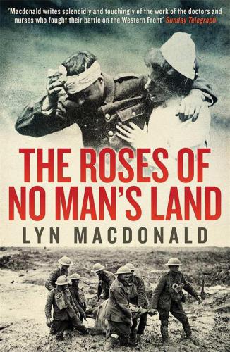 The Roses Of No Mans Land Nurses On The Western Front Macdonald