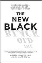 The New Black What Has Changedand What Has Notwith Race In America Mack