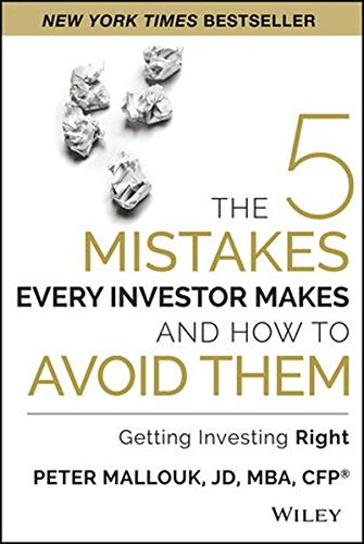 The Five Mistakes Every Investor Makes And How To Avoid Them Getting Investing Right 1st Edition Peter Mallouk