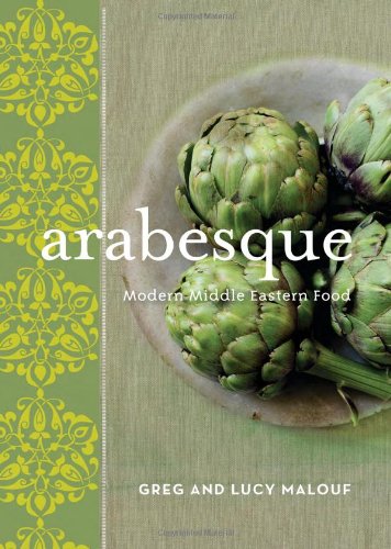 Arabesque Modern Middle Eastern Food New Edition Greg Malouf