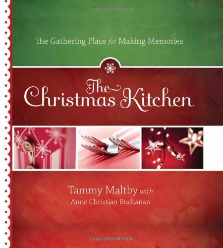 The Christmas Kitchen The Gathering Place For Making Memories Maltby