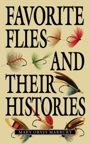 Favorite Flies And Their Histories 1st Edition Marbury Mary Orvis