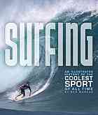 Surfing An Illustrated History Of The Coolest Sport Of All Time Divine