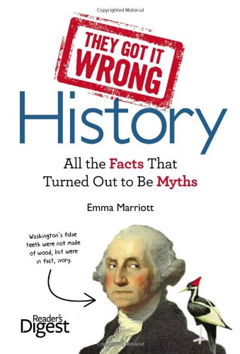 They Got It Wrong History All The Facts That Turned Out To Be Myths 1st Edition Marriott