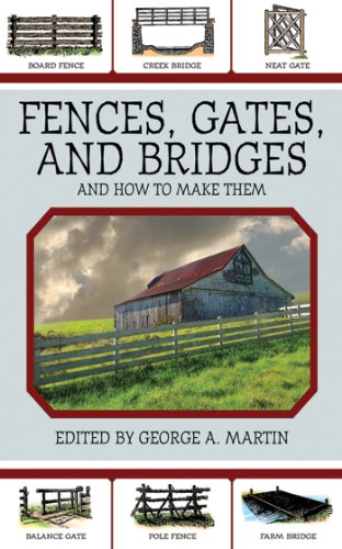 Fences Gates And Bridges And How To Make Them Reprint George A Martin