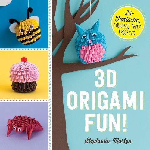 3d Origami Fun Stephanie Martyn