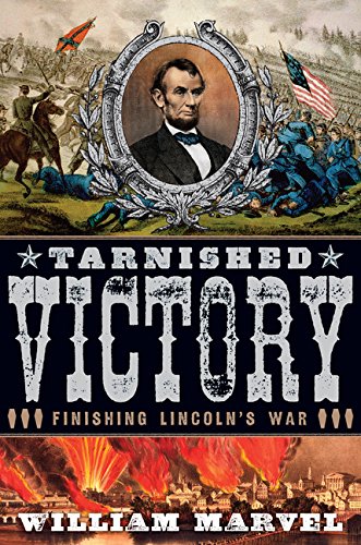 Tarnished Victory Finishing Lincolns War Advance Uncorrected Proof William Marvel