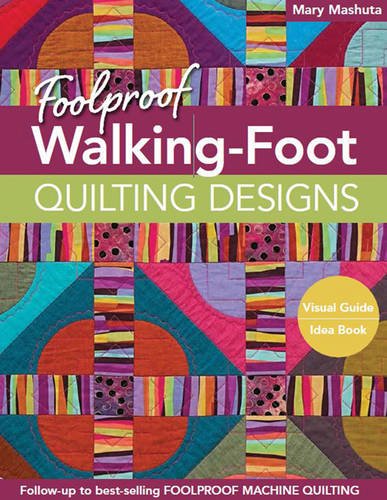Foolproof Walkingfoot Quilting Designs Visual Guide Idea Book Mary Mashuta