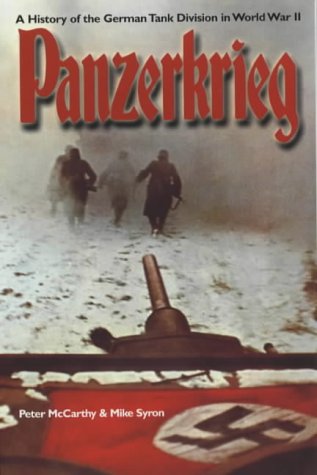 Panzerkrieg A History Of The German Tank Division In World War Ii New Ed Mccarthy
