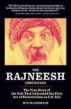 The Rajneesh Chronicles The True Story Of The Cult That Unleashed The First Act Of Bioterrorism On Us Soil Osho Mccormack