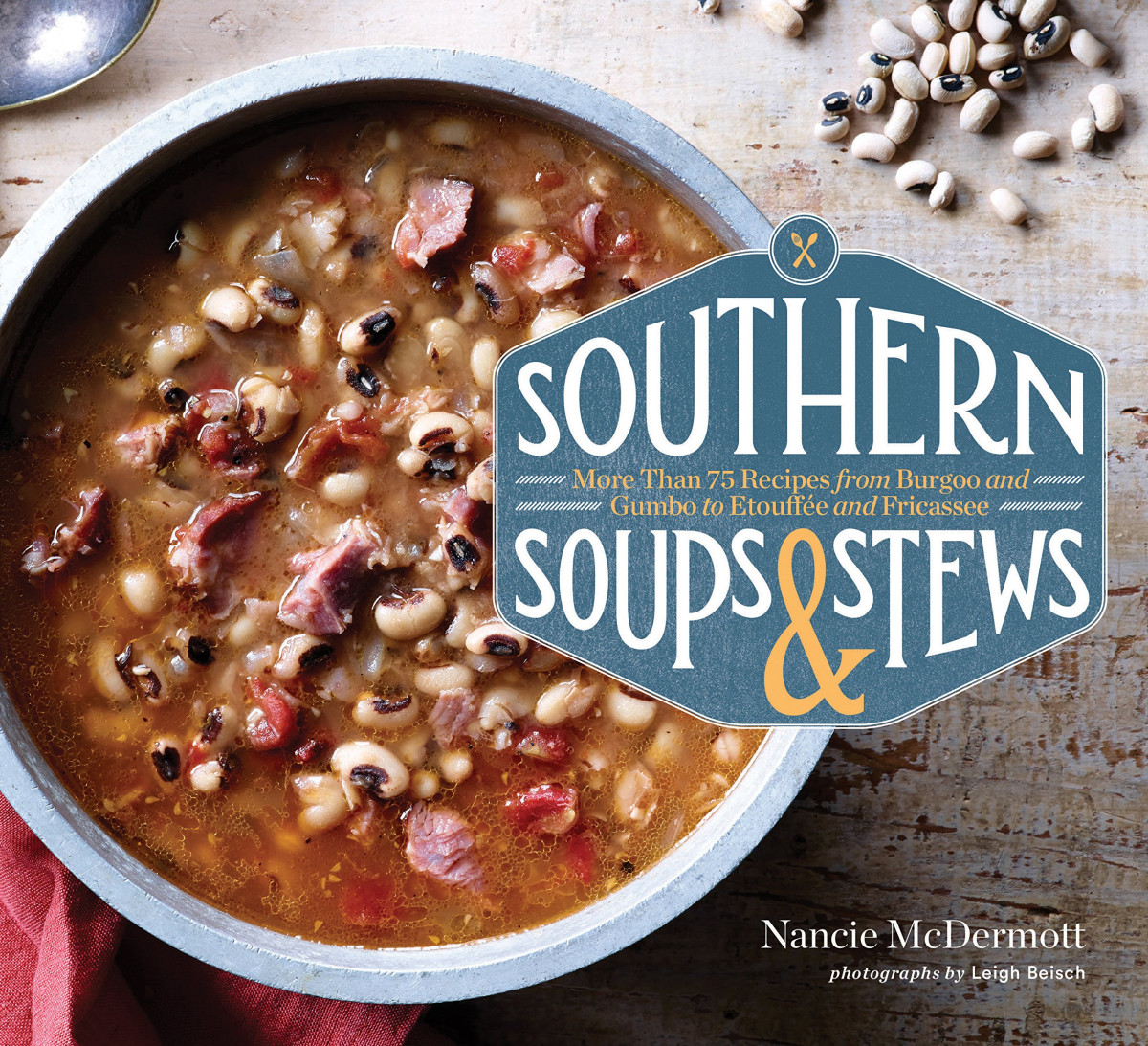 Southern Soups Stews More Than 75 Recipes From Burgoo And Gumbo To Etouffe And Fricassee Nancie Mcdermott