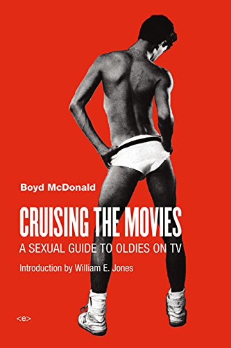 Cruising The Movies A Sexual Guide To Oldies On Tv Boyd Mcdonald