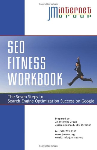 Seo Fitness Workbook 3rd Edition The Seven Steps To Search Engine Optimization Success On Google 3rd Edition Jason