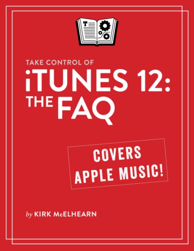 Take Control Of Itunes 12 The Faq Mcelhearn Kirk