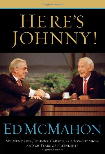 Heres Johnny My Memories Of Johnny Carson The Tonight Show And 46 Years Of Friendship Carson