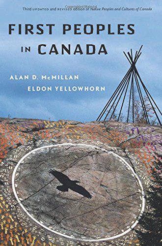 First Peoples In Canada 3 Updated And Rev Ed Mcmillan Alan Daniel Yellowhorn