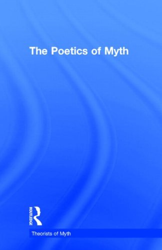 The Poetics Of Myth 1st Edition Melatinsky M Eleazar