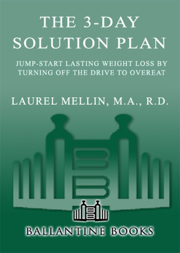 The 3day Solution Plan Jumpstart Lasting Weight Loss By Turning Off The Drive To Overeat Mellin