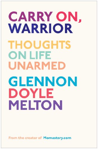 Carry On Warrior F First Edition Used Glennon Doyle Glennon Doyle Melton