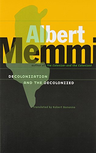 Decolonization And The Decolonized Memmi Albert Bonnono Robert