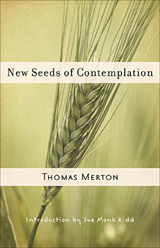 New Seeds Of Contemplation Reprint Merton Thomas Kidd Sue Monk