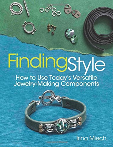 Finding Style How To Use Todays Versatile Jewelrymaking Components Miech
