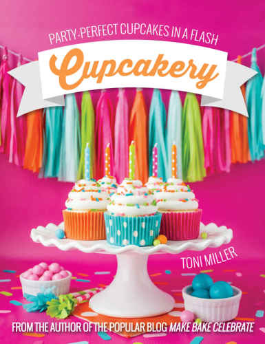 Cupcakery Partyperfect Cupcakes In A Flash Miller Toni