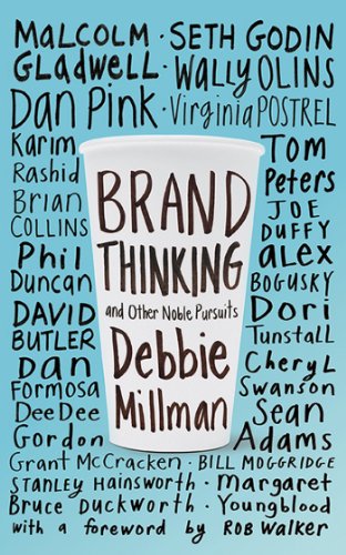 Brand Thinking And Other Noble Pursuits 1st Edition Debbie Millman