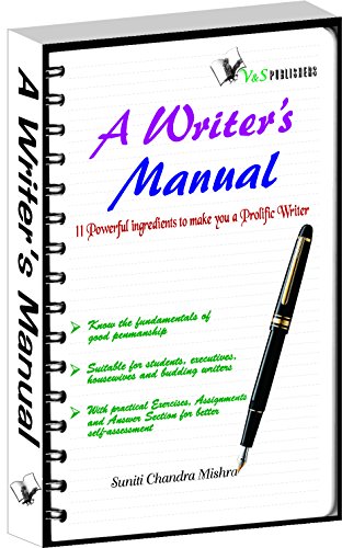 A Writers Manual 11 Powerful Ingredients To Make You A Prolific Writer Mishra