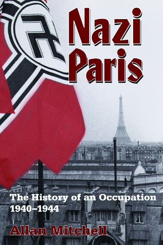 Nazi Paris The History Of An Occupation 19401944 2010 1 Paperback Ed Allan Mitchell
